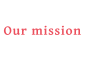Our mission